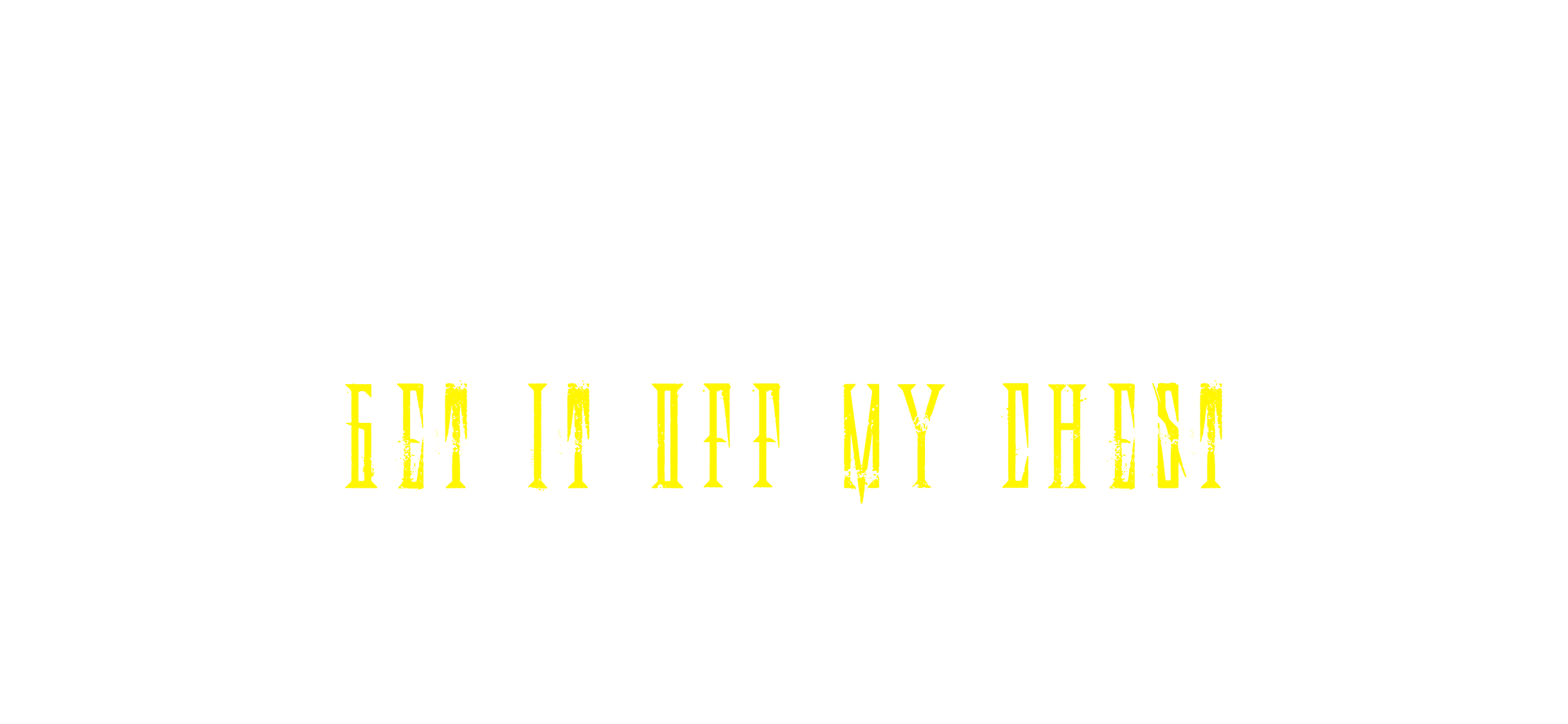 GET IT OFF MY CHEST|JYWANZA